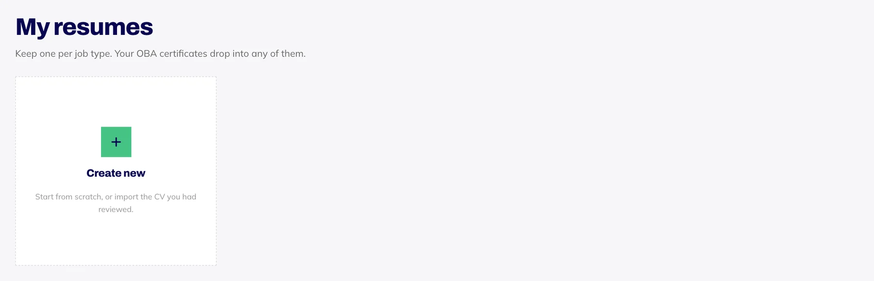 The resume builder, where you create a CV from scratch or from one you have had reviewed.
